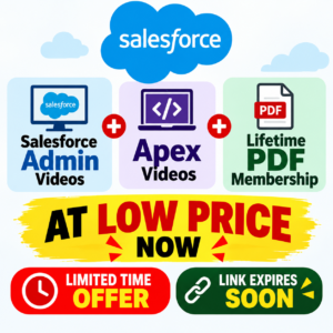 Salesforce Admin videos + Apex videos + Lifetime PDF Membership